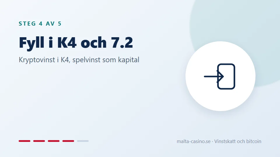 Fyll i K4 och punkt 7.2