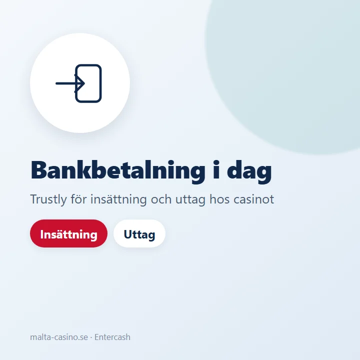Illustration: bankbetalning med Trustly hos ett casino med licens från Malta