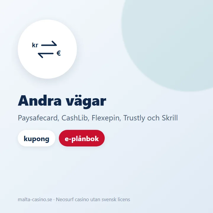 Illustration: Paysafecard, CashLib, Flexepin, Trustly och Skrill som alternativ till Neosurf