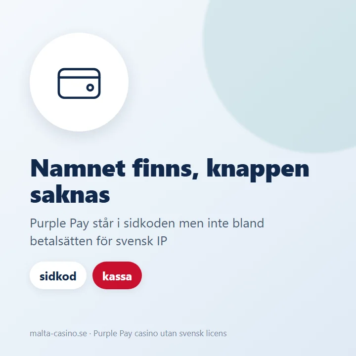 Illustration: namnet Purple Pay finns i casinots sidkod, men knappen saknas i kassan för svensk IP